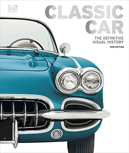 Classic Car: The Definitive Visual History (DK,