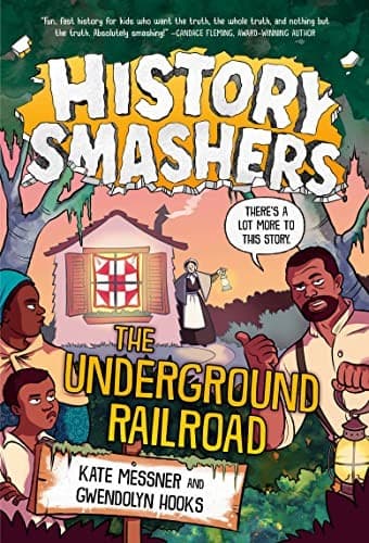 History Smashers: The Underground Railroad (Kate