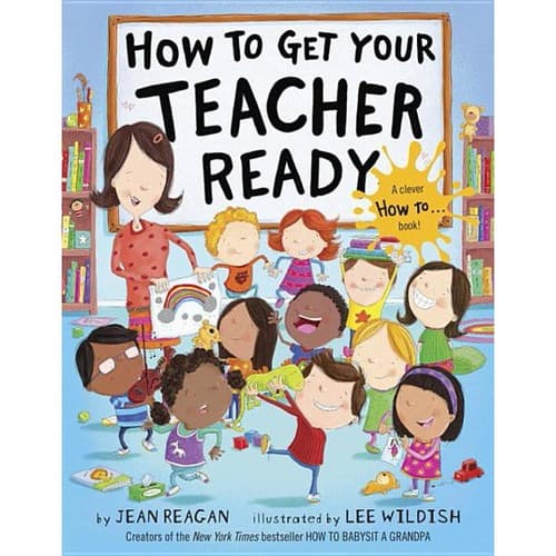 How to Get Your Teacher Ready (Jean Reagan,