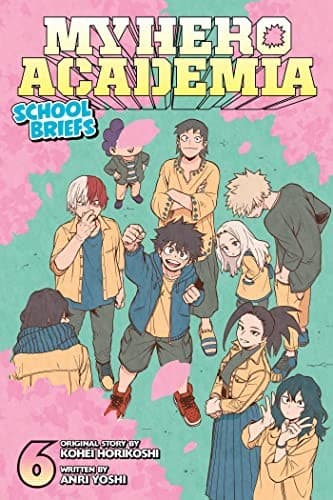 My Hero Academia: School Briefs, Vol. 6 (Kohei