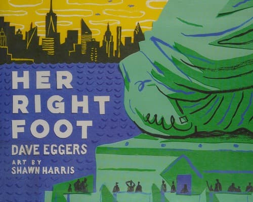 Her Right Foot (Dave Eggers, Hardcover, Grades 1
