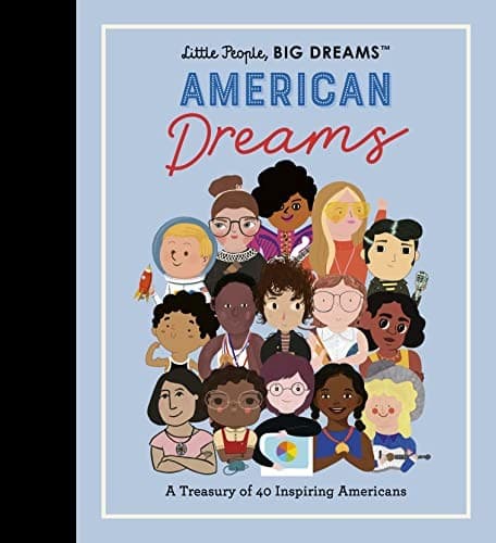 Little People, BIG DREAMS: American Dreams: A
