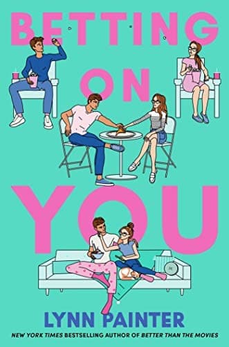 Betting on You (Lynn Painter, Hardcover, Grades 9
