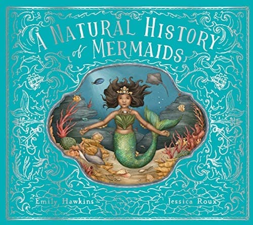 A Natural History of Mermaids (Emily Hawkins,