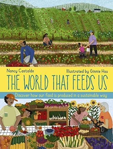 The World That Feeds Us (Nancy Castaldo,