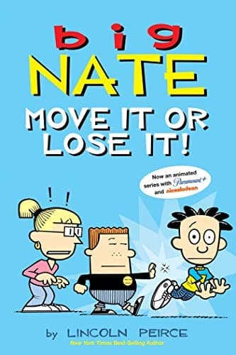 Big Nate: Move It or Lose It! (Lincoln Peirce,