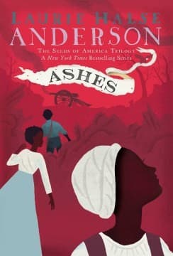 Ashes (Laurie Halse Anderson, Paperback, Grades 5