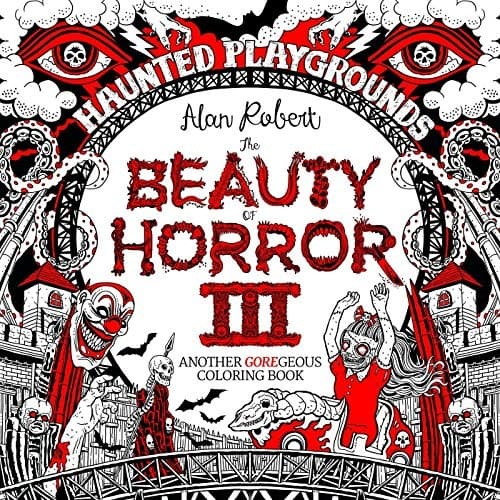 The Beauty of Horror 3: Haunted Playgrounds