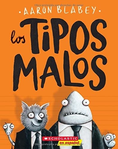 Los tipos malos (The Bad Guys) (Aaron Blabey,