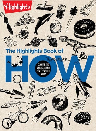 The Highlights Book of How: Discover the Science