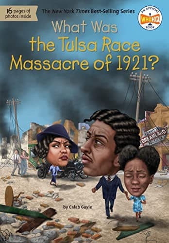What Was the Tulsa Race Massacre of 1921? (Caleb