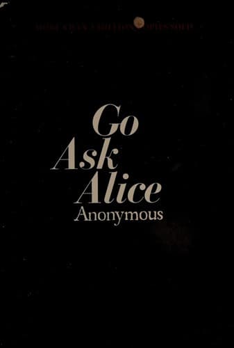 Go Ask Alice (Anonymous, Paperback, Grades 7 to