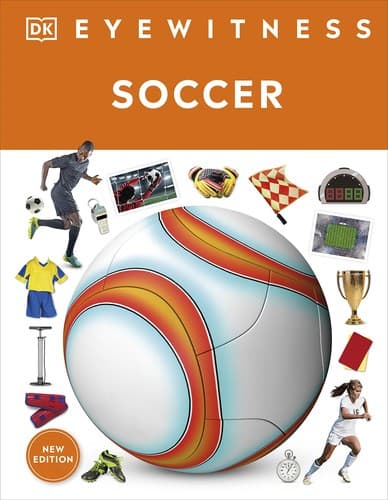 Eyewitness Soccer (DK, Hardcover, Grades 3 to 7)