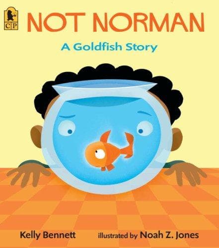 Not Norman: A Goldfish Story (Kelly Bennett,