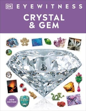 Eyewitness Crystal and Gem (DK, Hardcover, Grades