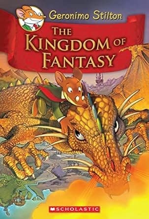 Geronimo Stilton and the Kingdom of Fantasy #1: