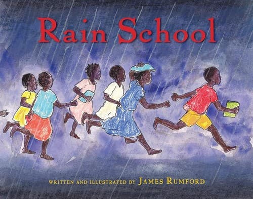 Rain School (James Rumford, Hardcover, Grades P