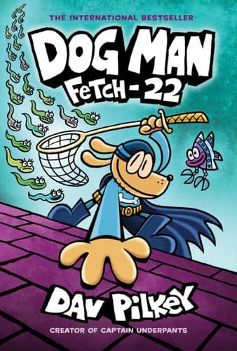 Dog Man: Fetch-22: A Graphic Novel (Dog Man #8):