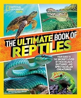 The Ultimate Book of Reptiles: Your guide to the