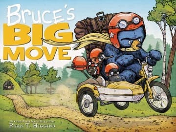Bruce's Big Move (Ryan T. Higgins, Hardcover,