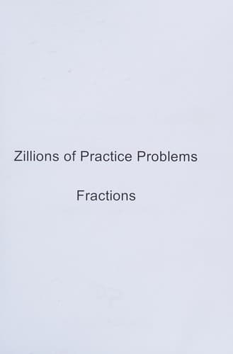Life of Fred Zillion of Pract. Probs for Fractions
