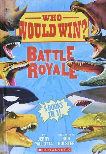 Who Would Win?: Battle Royale (Jerry Pallotta,