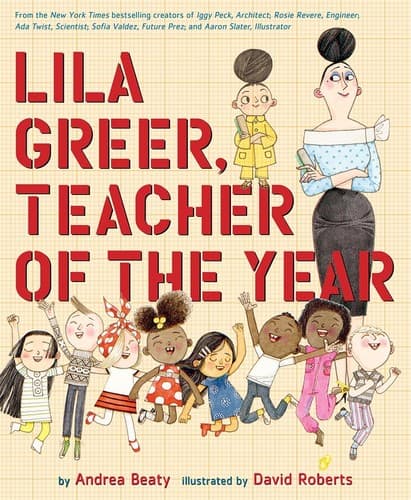 Lila Greer, Teacher of the Year (Andrea Beaty,