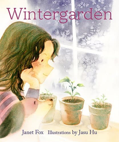 Wintergarden (Janet Fox, Hardcover, Grades P to 3)