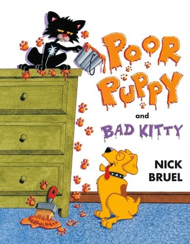 Poor Puppy and Bad Kitty (Nick Bruel, Hardcover,