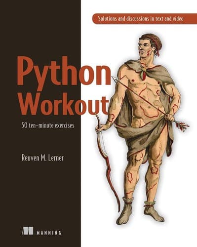 Python Workout: 50 Ten-minute Exercises (Reuven