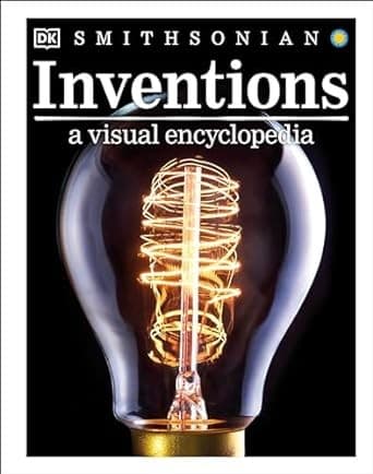 Inventions: A Visual Encyclopedia (DK, Hardcover,