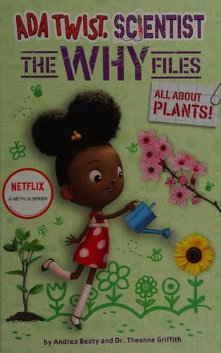 All About Plants! (Ada Twist, Scientist: The Why