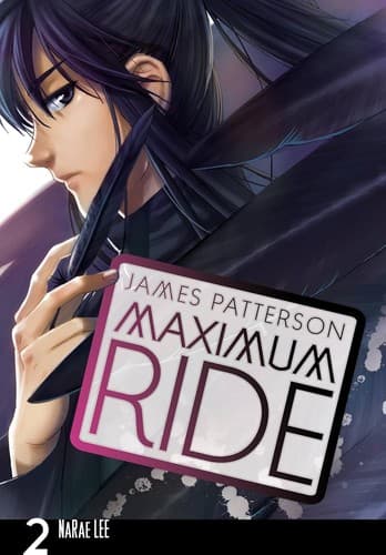 Maximum Ride: The Manga, Vol. 2 (James Patterson,