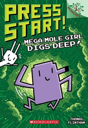 Mega Mole Girl Digs Deep!: A Branches Book (Press