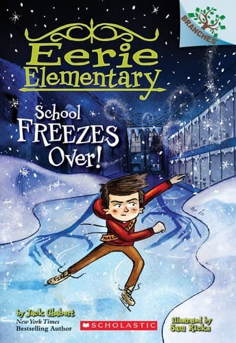 School Freezes Over!: A Branches Book (Eerie