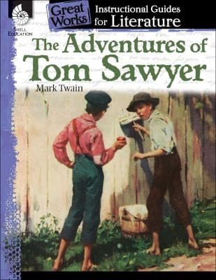 The Adventures of Tom Sawyer: An Instructional