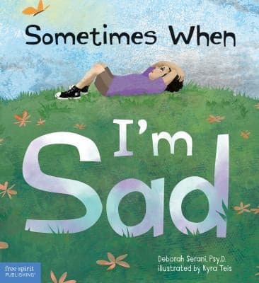Sometimes When I'm Sad (Deborah Serani,