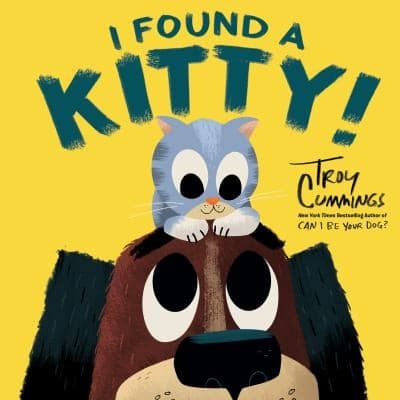 I Found a Kitty! (Troy Cummings, Paperback,