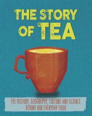 The Story of Food: Tea (Alex Woolf, Paperback,