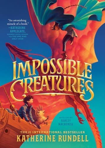 Impossible Creatures (Katherine Rundell, , Grades