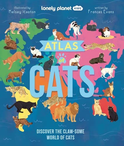 Lonely Planet Kids Atlas of Cats: Discover the