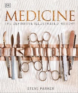 Medicine: The Definitive Illustrated History (DK,