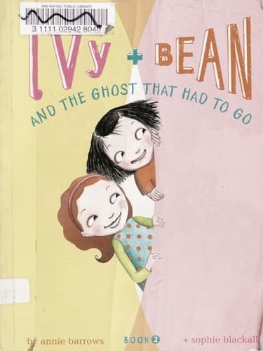 Ivy + Bean and the Ghost That Had to Go (Annie