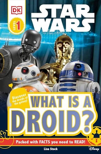 DK Readers L1: Star Wars: What is a Droid? (Lisa