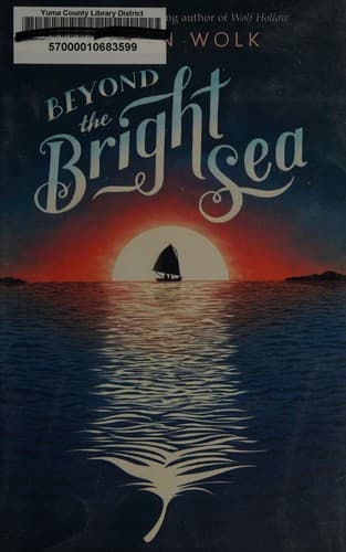 Beyond the Bright Sea (Lauren Wolk, Hardcover,