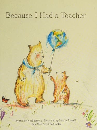 Because I Had A Teacher (Kobi Yamada, , Grades 2