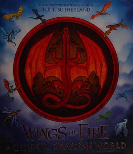 Wings of Fire: A Guide to the Dragon World (Tui