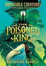 The Poisoned King (Katherine Rundell, , Grades 5