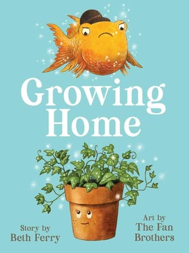 Growing Home (Beth Ferry, , Grades 1 to 4)
