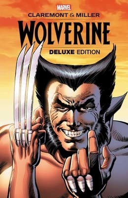 WOLVERINE BY CLAREMONT & MILLER: DELUXE EDITION